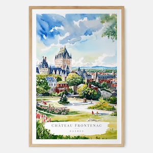Quebec Watercolor Art Print with Chateau Frontenac Quebec - Canada Travel Print - Travel Gift - Moving Gift - New Home Gift