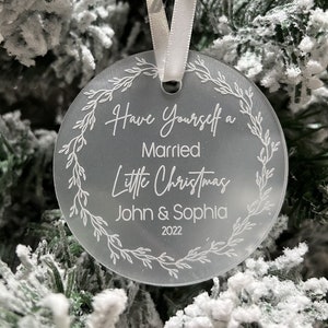 Personalized Married Ornament l Have yourself a married little christmas ornament l Christmas Newlywed Ornament l Wedding Gift