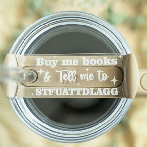 Buy Me Books And Tell Me To STFUATTDLAGG l Tumbler Name l Custom Personalized Name Tag for Tumbler l Smut l Booktok l Gift for Book Lover