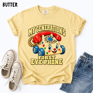 My Generation's First Eye Phone T-Shirt, Funny Retro Tech Quote Shirt, Vintage Humor Gift, Nostalgic Graphic Tee