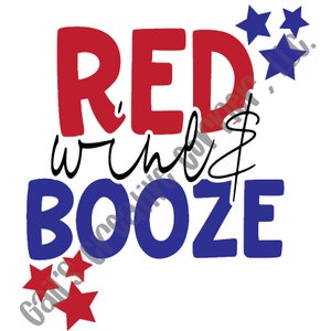 GCC Red Wine and Booze è una divertente ri parte del bianco rosso e del blu. Contenente un file di taglio Png, Svg ed Eps per cricut silhouette qualsiasi macchina da taglio