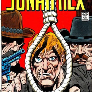 May include: A vintage DC comic book cover for Jonah Hex number 16, featuring a central character with a noose around their neck, flanked by two figures in cowboy hats, one holding a blue revolver, set against a vibrant red background.