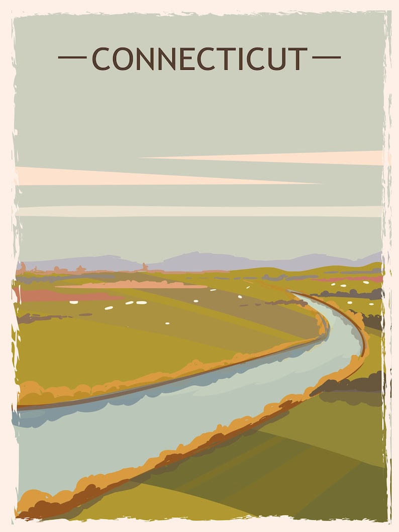 May include: A vintage-style travel poster for Connecticut. The image features a winding river flowing through green fields, with a distant mountain range under a pale sky. The word "CONNECTICUT" is printed at the top in a brown font.