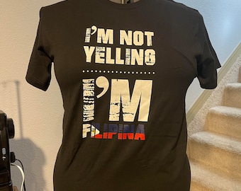 I am not Yelling I'm a Filipina, - Short Sleeve