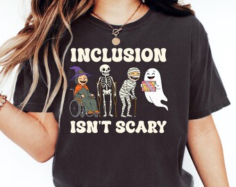 Comfort Colors® Inclusion Isn't Scary Shirt, Halloween Sped Teacher Tshirt, Inclusion Awareness Tee, SLP Halloween Shirt, Teacher Halloween