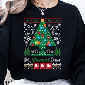 Oh Chemistree Christmas Sweatshirt, Chemistry Teacher sweatshirt, Periodic Table Hoodie, Funny Science sweatshirt, Chemistry teacher gift