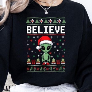 Believe In Alien Space Lover Christmas Xmas Gift T-Shirt Believe In Alien Space Lover Christmas Xmas Gift T-Shirt
