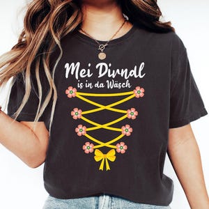 Mei Dirndl is in da Wäsch Shirt, Oktoberfest Festival Tshirt, Bavarian Tee, Traditional Costume, Deutschland Lover Clothing, Drinking Team
