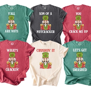 Comfort Colors® Nutcracker Christmas shirt, Matching Christmas shirts, Family Christmas Shirts, Christmas PJs, Funny Group Christmas Shirts