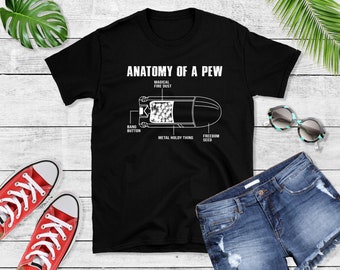 Anatomy Of A Pew Bullet Gun Shirt, Funny Bullet Gun, Gun Lover, Gun Enthusiast, Gun Lover Gift, 2nd amendment, Veteran Gift, Pew T-shirt