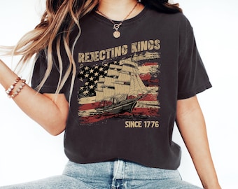 Comfort Colors® Ablehnen von Königen seit 1776 Shirt, Retro keine Könige Shirt, keine Könige in Amerika T-Shirt, 4. Juli Amerika T-Shirt, Vaterländische Shirt
