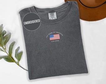 Embroidered American 250th Anniversary Shirt, 250 years of Freedom USA shirt, Semiquincentennial Celebration Shirt, 1776-2026, July 4th Tee