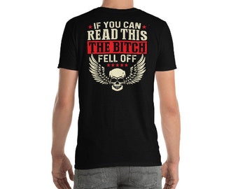 If You Can Read This The Bitch Fell Off Biker Back Print Shirt