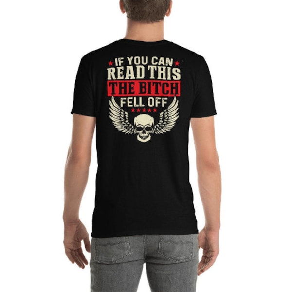 If You Can Read This The Bitch Fell Off Biker Back Print Shirt