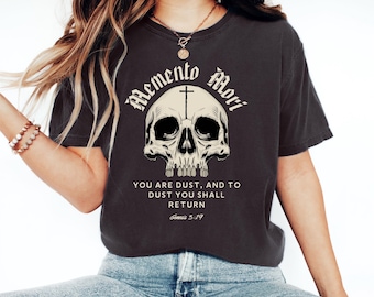 Memento Mori Shirt, You Are Dust And To Dust You Shall Return Shirt, All Saints Day, Catholic Lent Shirt, All Souls Day, Catholic Mom Shirt