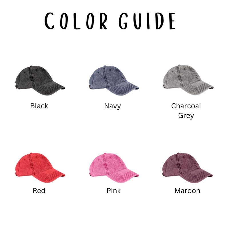 May include: A color guide displays six baseball caps in various colors: black, navy, charcoal grey, red, pink, and maroon. The text "COLOR GUIDE" is at the top. Each cap is shown from a side angle, showcasing the curved brim and adjustable strap.