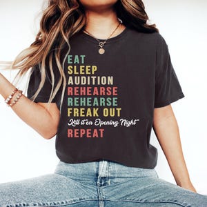 Eat Sleep Audition Rehearse Shirt, Musical Drama Tshirt, Actor Tee, Actress Apparel, Funny Broadway Play Tshirt, Opening Night Shirt