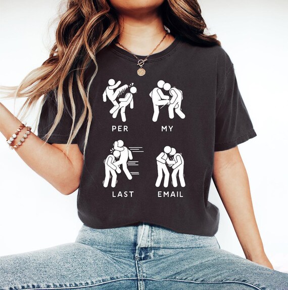 Funny Office Shirts, Per My Last Email Shirt, Office Humor Tee, Team Coworker Gift, Sarcastic Work Life, Work Shirt, Corporate Employee Gift