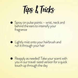 May include: A graphic titled "Tips & Tricks" with three fragrance application tips. The advice includes spraying on pulse points, misting onto a hairbrush, and reapplying with a travel-sized version for touch-ups.