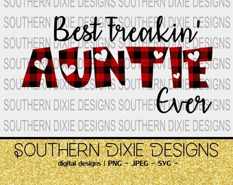 Free Free 259 Best Freakin Aunt And Godmother Ever Svg SVG PNG EPS DXF File