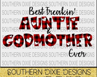 Free Free 214 Best Freakin Aunt And Godmother Ever Svg SVG PNG EPS DXF File