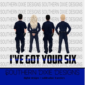 LEO, I&#39;ve Got your six | Blue Line Sublimation design | police digital download, Printable | Shirt design | Police wife | Digital download