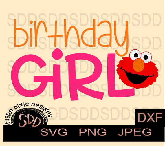 Elmo Birthday Girl Sesame Street Svg Birthday Girl Elmo Etsy