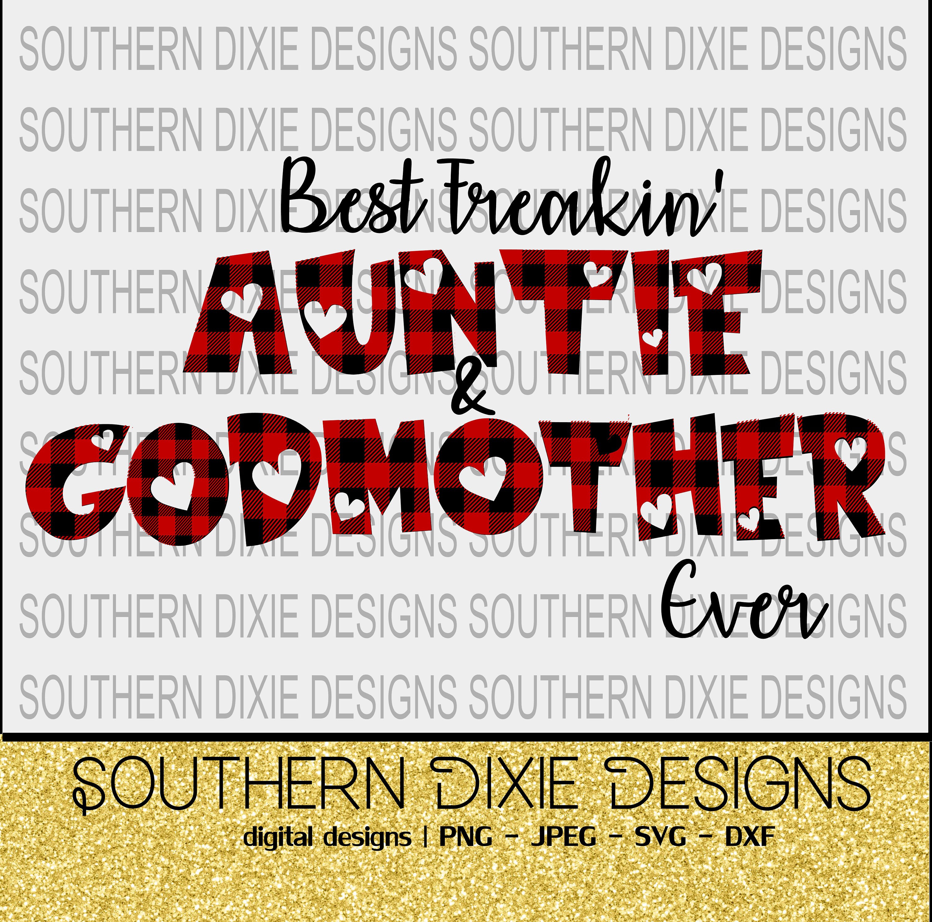 Free Free 51 Best Freakin Aunt And Godmother Ever Svg SVG PNG EPS DXF File