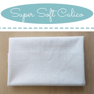 Calico Fabric, hand embroidery stabiliser, cotton calico natural fabric, pre shrunk calico, super soft calico