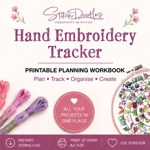 May include: A printable hand embroidery tracker with the text "Hand Embroidery Tracker" and "Printable Planning Workbook". The image includes embroidery floss in pink and purple, a circular design, and the text "All Your Projects in One Place".