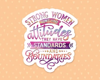 Strong Women Have Standards And Boundaries Sticker, Inspirational Quote, Motivational Sticker, Feminist Sticker, Empowerment Sticker