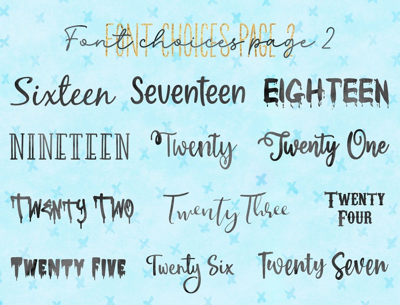 May include: A page of font choices for a design project. The fonts are numbered from sixteen to twenty-seven. The fonts are in a variety of styles, including script, sans serif, and serif.