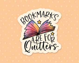 Bookmarks Are For Quitters Sticker, Funny Reading Quote Sticker, Book Nerd Sticker, Bookworm Waterbottle Sticker, Gift For Book Lovers