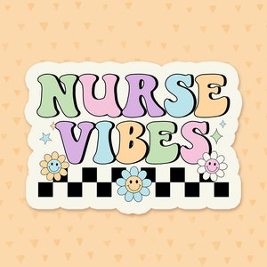 Nurse Vibes Sticker, Nurse Quote Sticker,RN Sticker, Registered Nurse Sticker, Retro Nurse Waterbottle Sticker, Nurse Gift, Gift For Nurses