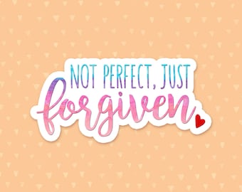 Religious Quote Sticker, Not Perfect Just Forgiven, Watercolor Phone Case Sticker, Bible Sticker, Waterproof Sticker, Gift For Best Friend