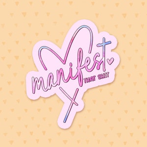 Manifest That Shit Sticker, Spiritual Quote, Positive Affirmation Sticker, Crystal Sticker, Moon Lover Gift, Witchy Gifts For Her imagen 1