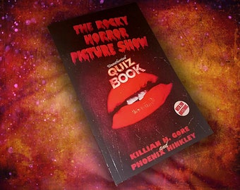 The Rocky Horror Picture Show Unauthorised Quiz Book By Killian H. Gore and Phoenix Hinkley SIGNED COPY