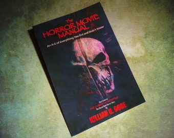 The Horror Movie Manual by Killian H. Gore SIGNED COPY