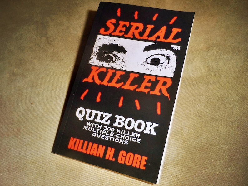 Serial Killer Quiz Book by Killian H. Gore SIGNED COPY