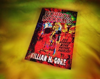 Horror Doodles by Killian H. Gore SIGNED COPY