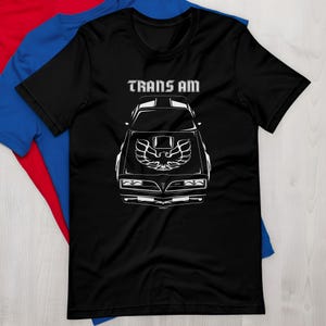 Pontiac Firebird Trans Am 1977 1978 T top T shirt Bandit Shirt Car Enthusiast Gifts Cars Gift Racing Shirts Car Tees