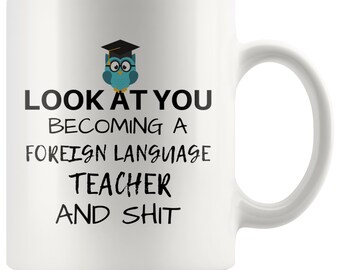 Funny Teacher Mug, Foreign Language Teacher Gift Idea, Teacher Mug, Best Teacher, Funny Teacher Gift,Teacher Appreciation, Teacher Grad Gift