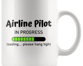 Airline Pilot Gift Idea, Pilot, Airline Pilot Grad, Airline Pilot Graduation,Pilot Gift,Airline Pilot In Progress, Best Airline Pilot Mug