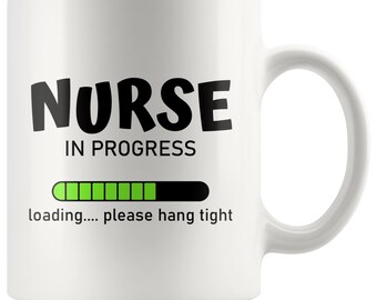 Nurse Graduation Gift Idea, Nurse Graduates, Nursing Graduation Gift, RN Graduation,Registered Nurse Gift,Nurse In Progress, Best Nurse Mug