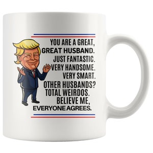 Trump Mug Gift for Men, Gift for Him, Husband Gift, for Husband, Trump Christmas Gift, Husband Birthday, Anniversary Gift, Funny Husband Mug