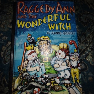 Raggedy Ann And The Wonderful Witch By Johnny Gruelle-Hardcover-Ask to bundle book for refund on S&H overages