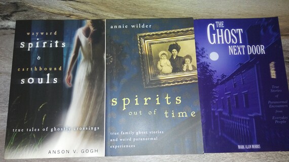 Ghost Stories Brand New Paranormal Book Spirits Out Of Time Or Wayward Spirits And Earthbound Soulsthe Ghost Next Door Is Sold Out - 