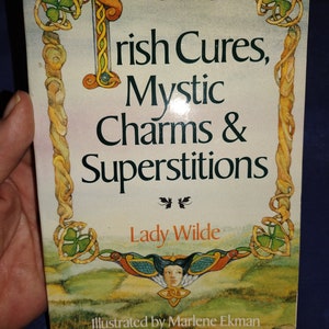 Irish Curse, Mystic Charms, and Superstitions by Lady Wilde
