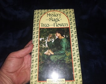 The Mystery and Magic of Trees and Flowers by Lesley Gordon