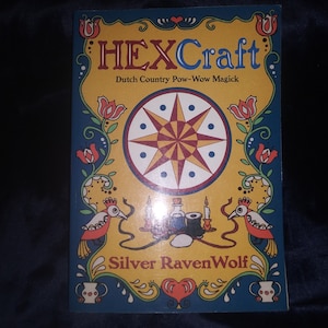 HexCraft: Dutch Country Magick by Silver Ravenwolf